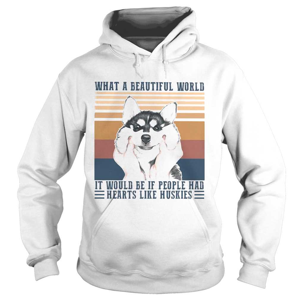 1594895224What a Beautiful world it would be if people hd hearts like huskies dog vintage retro Hoodie