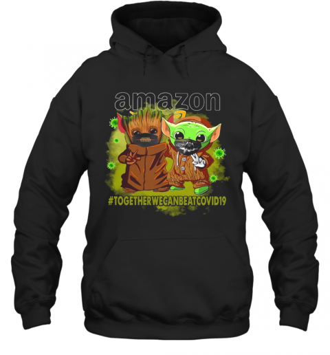 Baby Yoda And Groot Amazon Together We Can Eat Covid 19 T-Shirt Unisex Hoodie