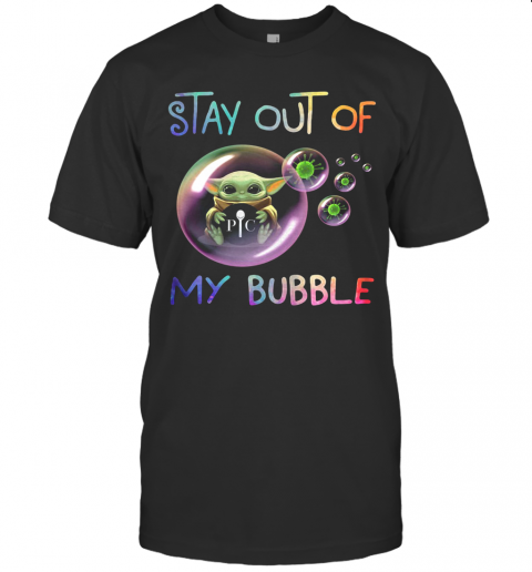 Baby Yoda Hug Pic Stay Out Of My Bubble Covid 19 T-Shirt