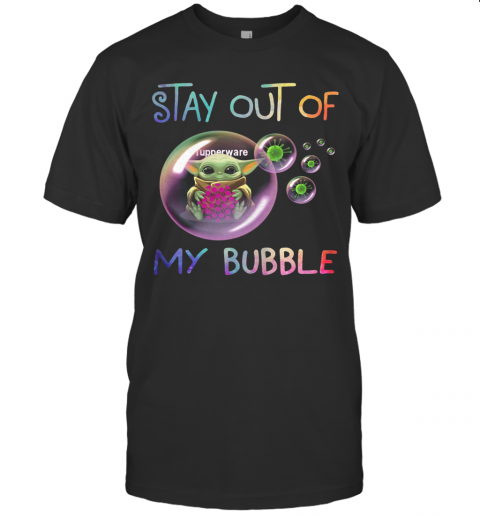 Baby Yoda Hug Tupperware Stay Out Of My Bubble Covid 19 T-Shirt