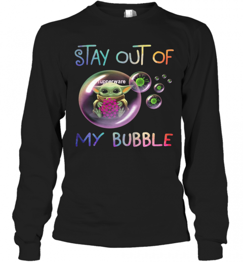 Baby Yoda Hug Tupperware Stay Out Of My Bubble Covid 19 T-Shirt Long Sleeved T-shirt 