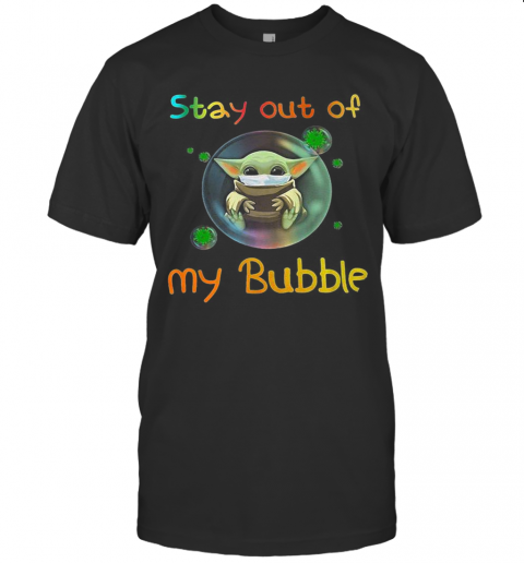 Baby Yoda Mask Stay Out Of My Bubble Covid 19 T-Shirt