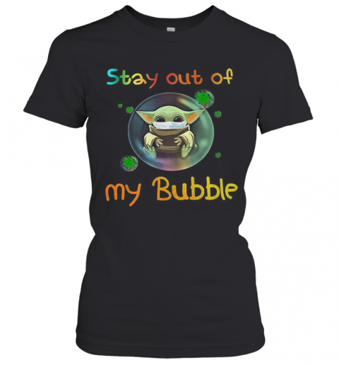 Baby Yoda Mask Stay Out Of My Bubble Covid 19 T-Shirt Classic Women's T-shirt