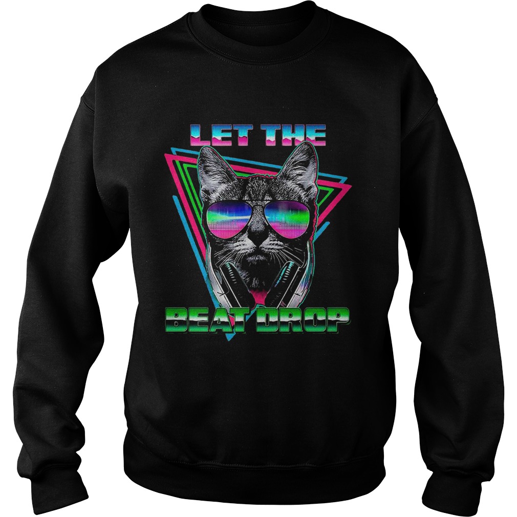 Black Cat Let The Beat Drop Sweatshirt