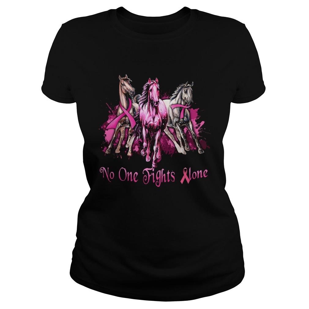 Breast cancer horses no one fights alone Classic Ladies