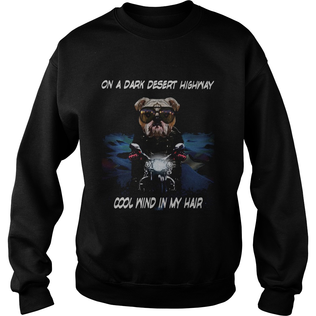 Cane Corso on a dark desert highway cool wind in my hair Sweatshirt