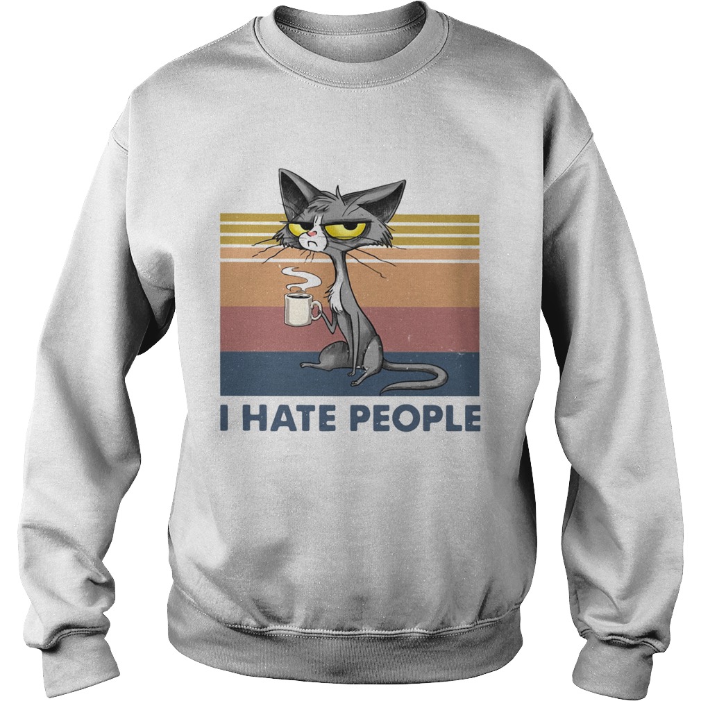 Cat Drinking Coffee I Hate People Vintage Sweatshirt