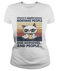 Cat I hate morning people and mornings and people vintage retro  Classic Ladies