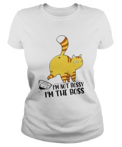 Cat Im Not Bossy Im The Boss  Classic Ladies