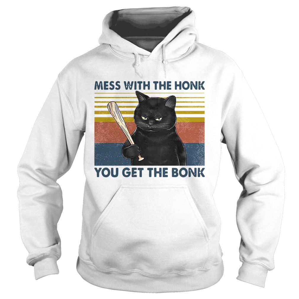 Cat Mess With The Honk You Get The Bonk Vintage Hoodie