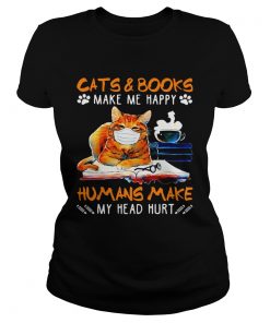 Cats and books make me happy humans make my head hurt  Classic Ladies