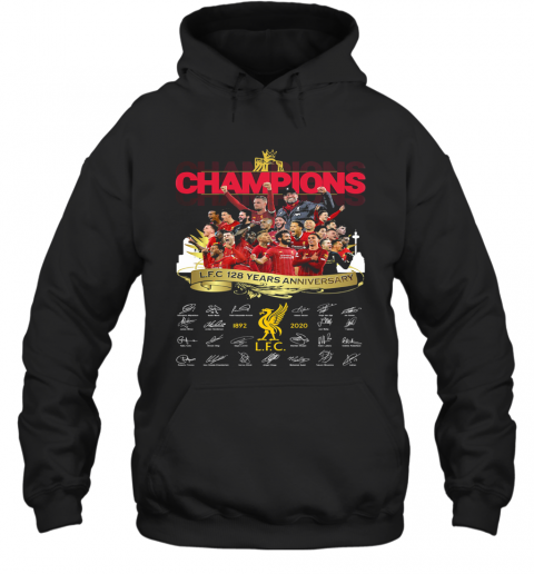 Champions Liverpool Fc 128 Years Anniversary 1892 2020 Signatures T-Shirt Unisex Hoodie