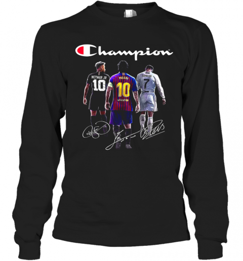 Champions Neymar Jr Lionel Messi And Cristiano Ronaldo T-Shirt Long Sleeved T-shirt 