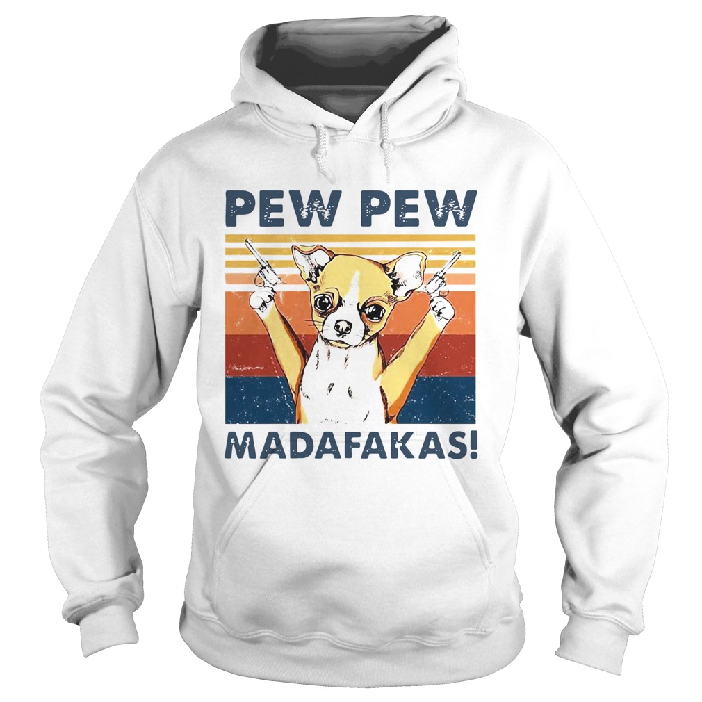 Chihuahua Pew Pew Madafakas Vintage Hoodie