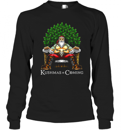 Christmas Santa Kushmas Is Coming T-Shirt Long Sleeved T-shirt 