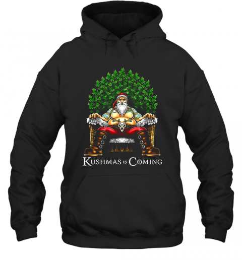 Christmas Santa Kushmas Is Coming T-Shirt Unisex Hoodie