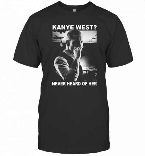 Corey Taylor Kanye West Never Heard Of Her T-Shirt