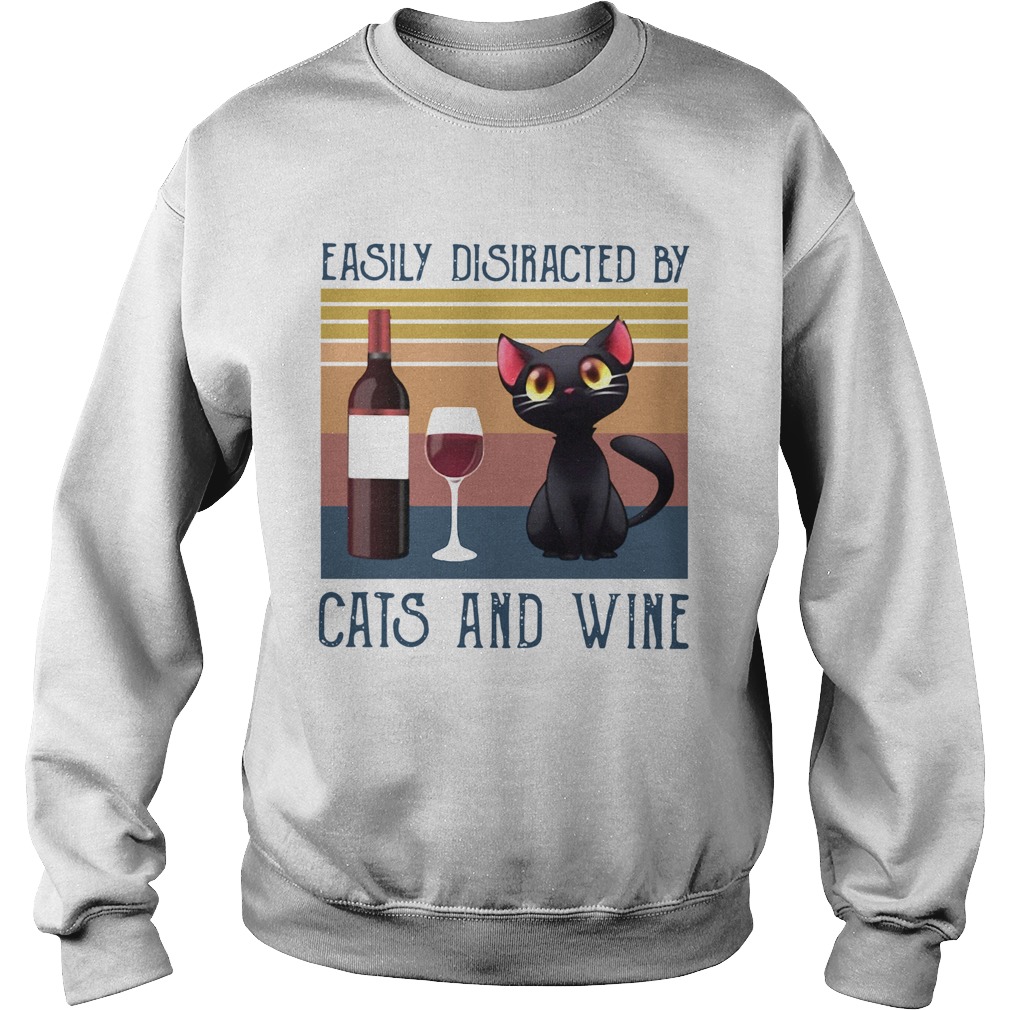 Easily distracted by cats and wine vintage Sweatshirt