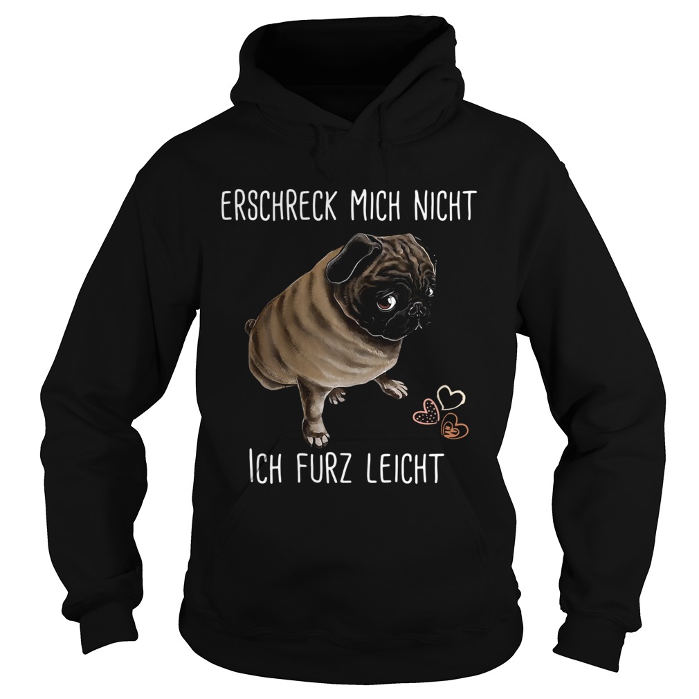 Erschreck Mich Nicht Ich Furz Leicht Hoodie