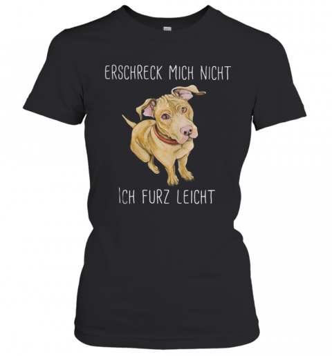 Erschreck Migh Night Ich Furz Leight T-Shirt Classic Women's T-shirt