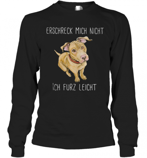 Erschreck Migh Night Ich Furz Leight T-Shirt Long Sleeved T-shirt 