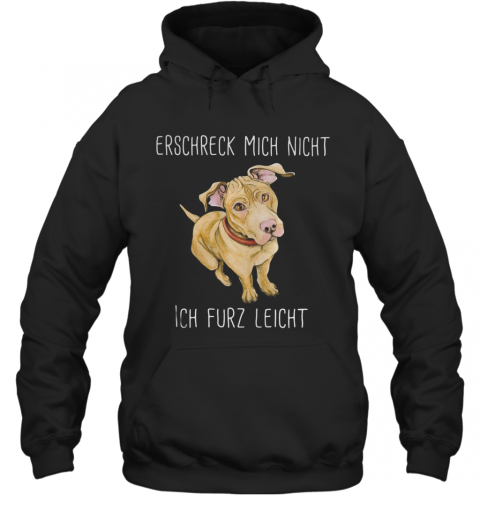 Erschreck Migh Night Ich Furz Leight T-Shirt Unisex Hoodie