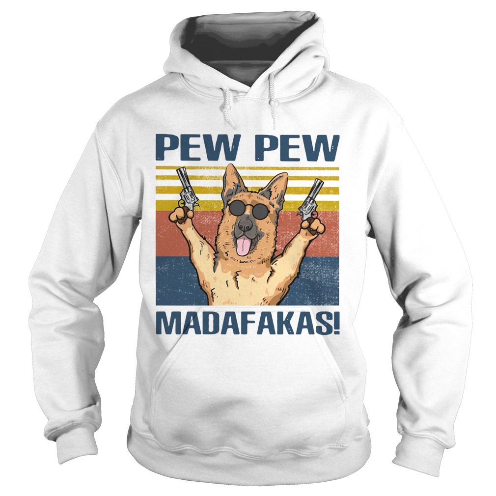 German Shepherd Pew Pew Madafakas Vintage Hoodie