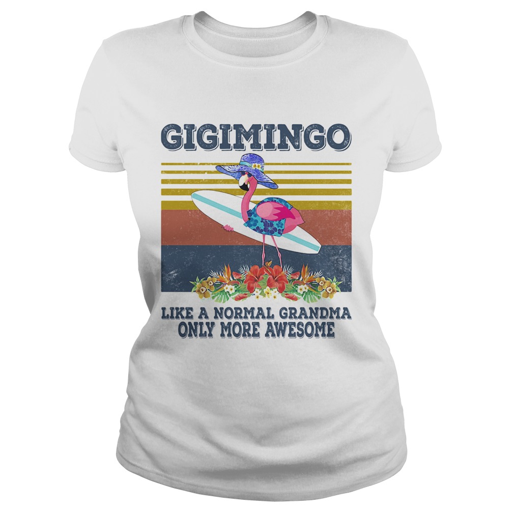 Gigimingo like a normal grandma only more awesome vintage retro flower Classic Ladies