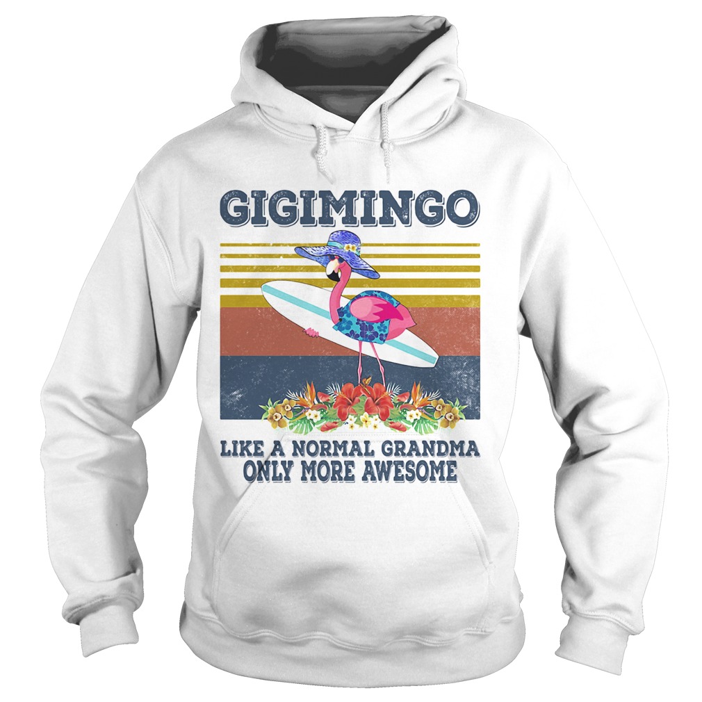 Gigimingo like a normal grandma only more awesome vintage retro flower Hoodie