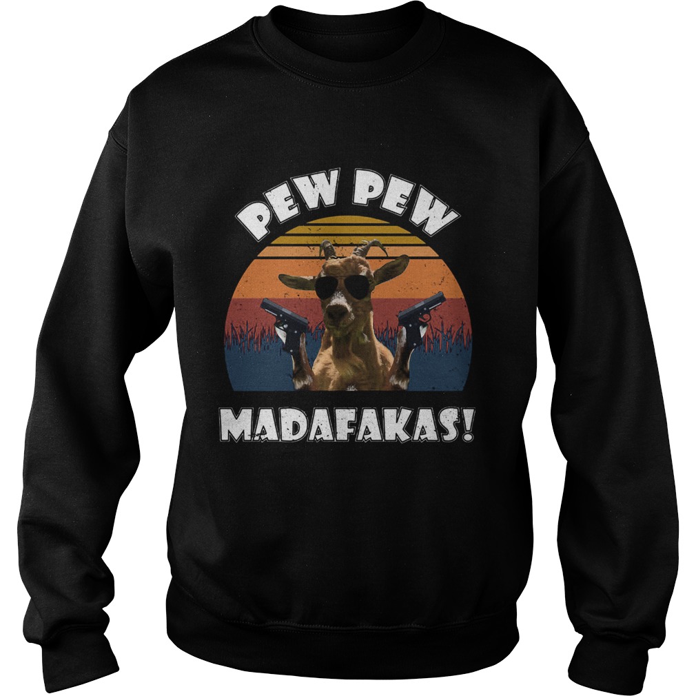 Goat pew pew madafakas vintage retro Sweatshirt