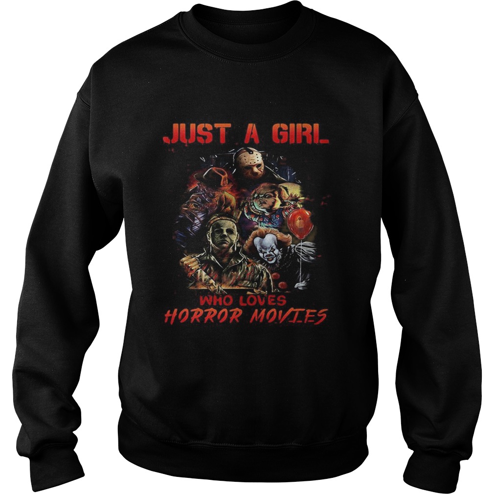 Halloween just a girl who loves horror movies Sweatshirt