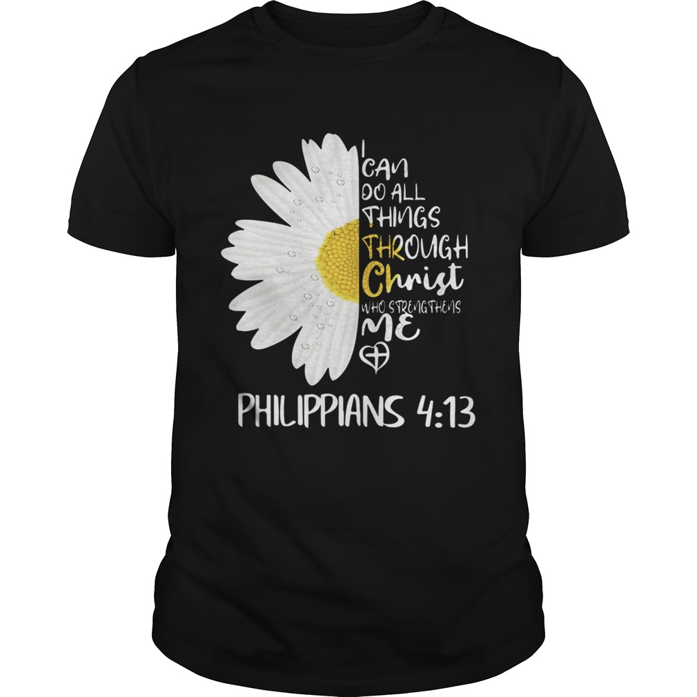 I Can Do All Things Through Christ Who Strengthens Me shirt