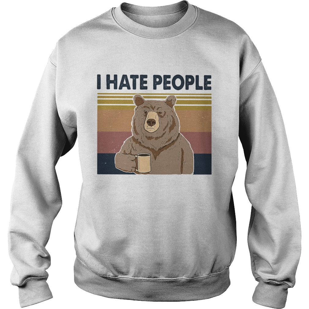 I Hate People Bear Cup Vintage Retro Sweatshirt