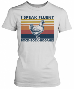 I Speak Fluent Bock Bock Bogahk Vintage Retro T-Shirt Classic Women's T-shirt