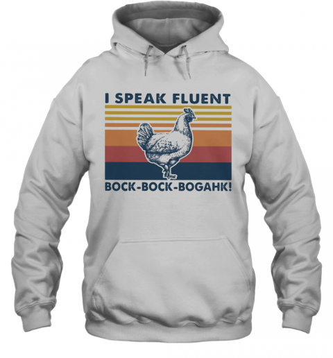 I Speak Fluent Bock Bock Bogahk Vintage Retro T-Shirt Unisex Hoodie