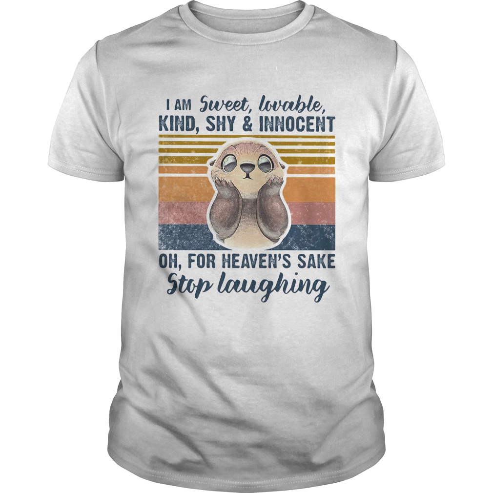 I am sweet lovable kind shy innocent oh for heavens sake stip laughting vintage retro shirt