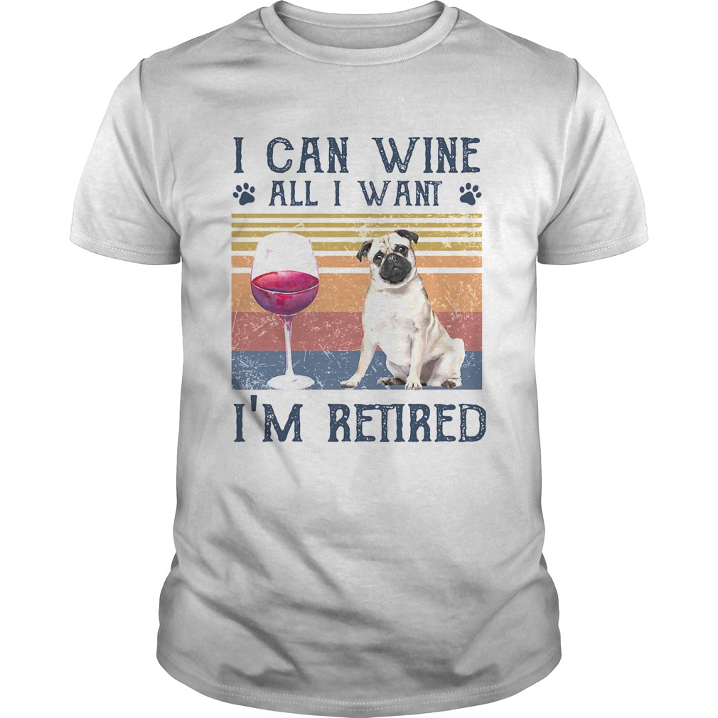 I can wine all I want Im retired bulldog vintage retro footprint shirt