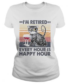 Im retired every hour is happy hour cat wine vintage retro  Classic Ladies