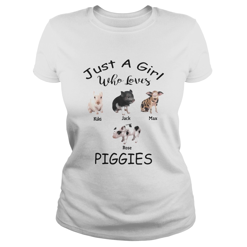 Just a girl who loves kiki jack max rose piggies Classic Ladies