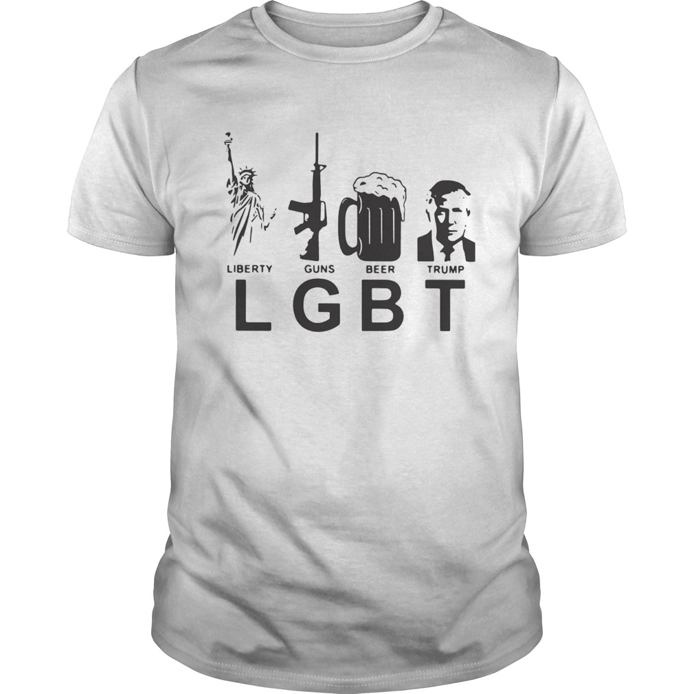 LGBT Liberty Guns Beer Trump shirt