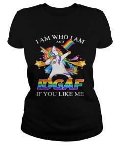 Lgbt Unicorn I Am Who I Am And Idgaf If You Like Me  Classic Ladies