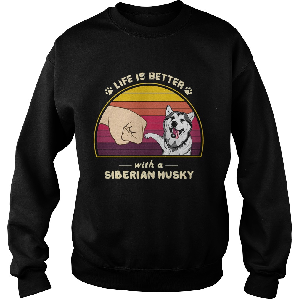 Life is better with a siberian husky hand footprint vintage retro Sweatshirt