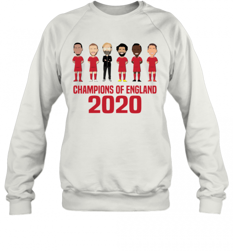 Liverpool Champions Of England 2020 T-Shirt Unisex Sweatshirt