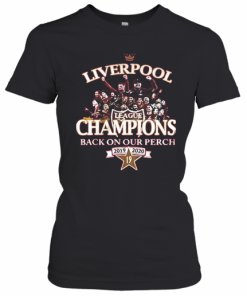 Liverpool FC League Champions Back On Our Perch 2019 2020 T-Shirt Classic Women's T-shirt