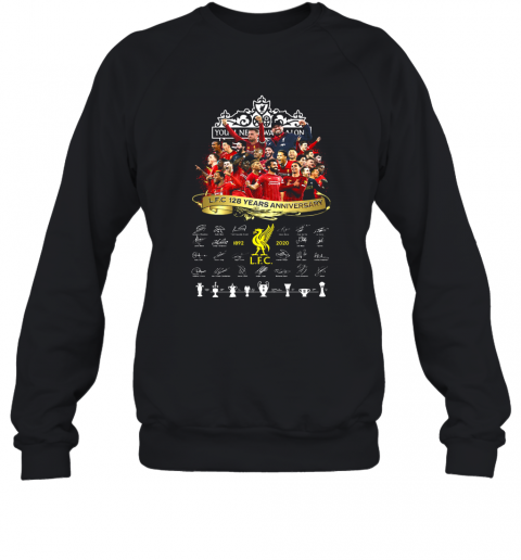 Liverpool Fc 128 Years Anniversary 1892 2020 Signatures T-Shirt Unisex Sweatshirt