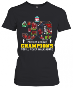 Liverpool Fc 30 Premier League Champions You'Ll Never Walk Alone T-Shirt Classic Women's T-shirt