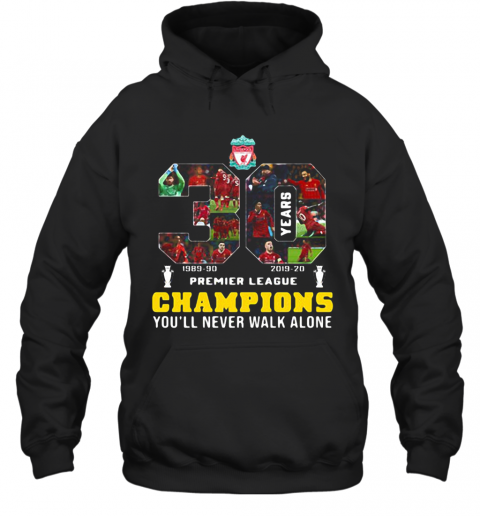 Liverpool Fc 30 Premier League Champions You'Ll Never Walk Alone T-Shirt Unisex Hoodie