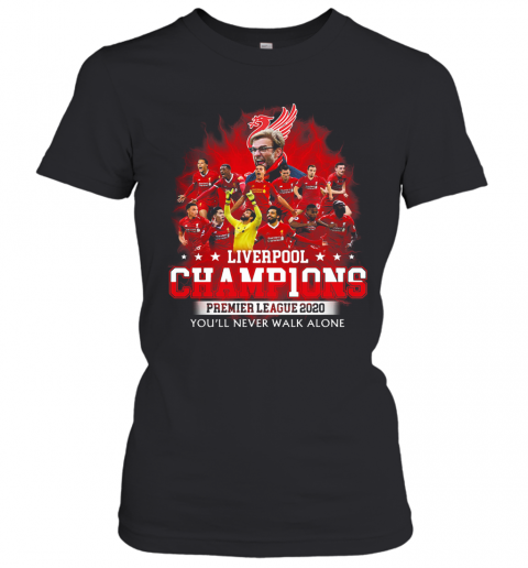 Liverpool Fc Champions Premier League 2020 You'Ll Never Walk Alone T-Shirt Classic Women's T-shirt