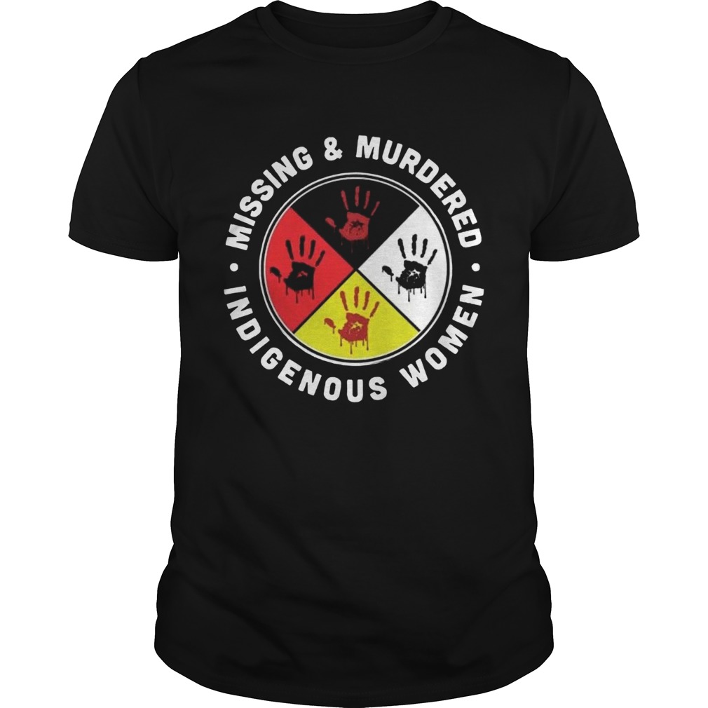 Missing And Murdered Indigenous Women shirt