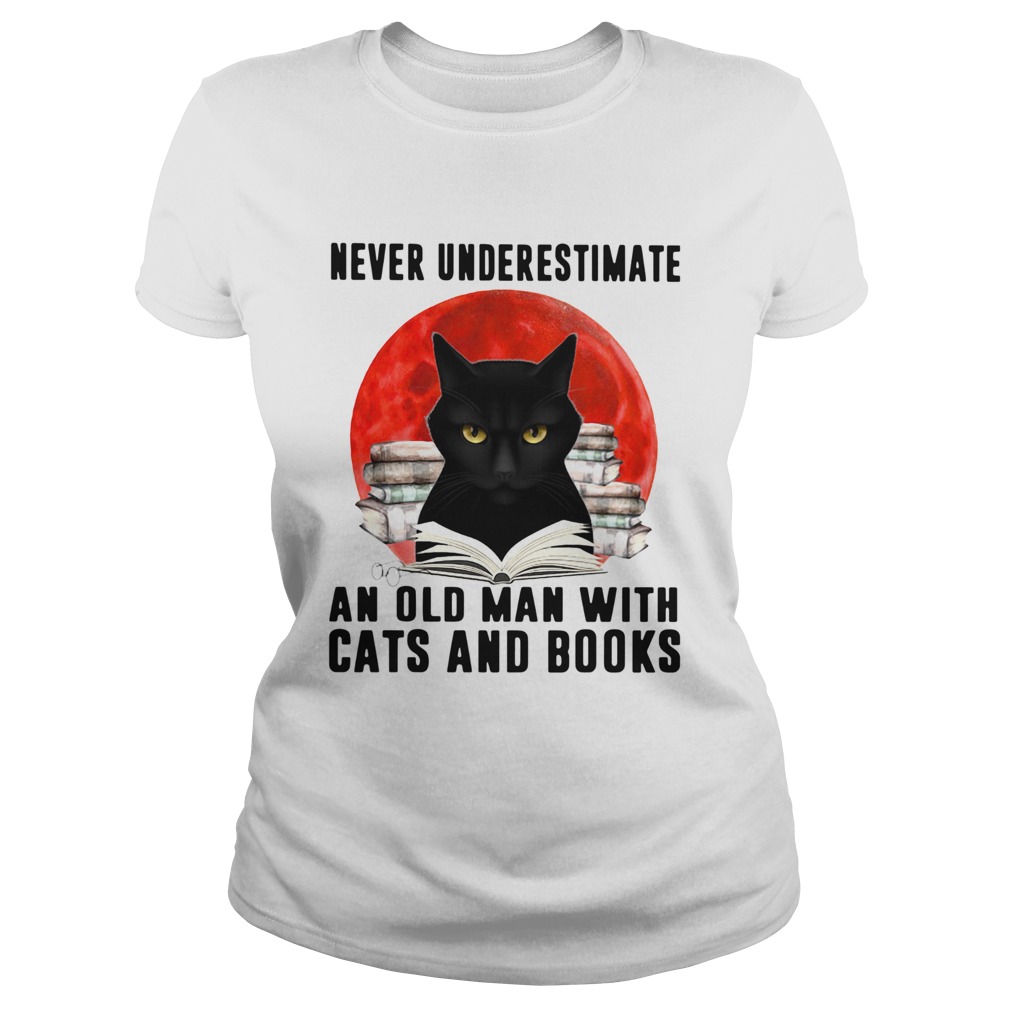 Never Underestimate An Old Man With Cats And Books Moon Classic Ladies